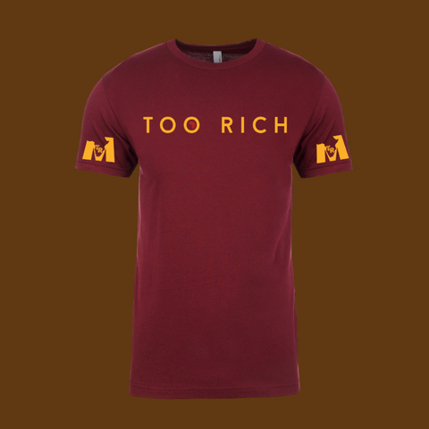 Too Rich Men's Tee - Maroon/Gold