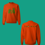 Too Rich Orange & Green Sweatshirt (Unisex)